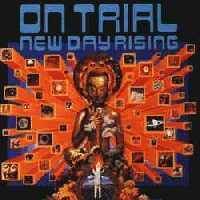 On Trial : New Day Rising